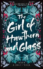 The Girl of Hawthorn and Glass
