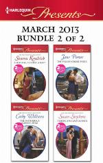 Harlequin Presents March 2013 - Bundle 2 of 2: A Scandal, a Secret, a Baby\Marriage Scandal, Showbiz Baby!\The Fallen Greek Bride\At the Greek Boss's Bidding\The Notorious Gabriel Diaz\Ruthless Tycoon, Inexperienced Mistress