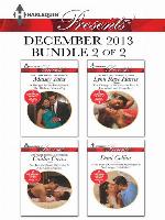 Harlequin Presents December 2013 - Bundle 2 of 2: A Hunger for the Forbidden\Not Just the Boss's Plaything\The Change in Di Navarra's Plan\More than a Convenient Marriage?