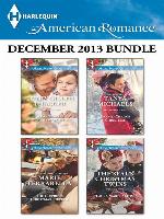 Harlequin American Romance December 2013 Bundle: The Texas Christmas Gift\The Cowboy's Christmas Surprise\Second Chance Christmas\The SEAL's Christmas Twins