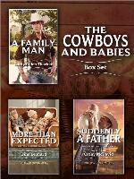 Cowboys and Babies Bundle: More Than Expected\A Family Man\Suddenly a Father