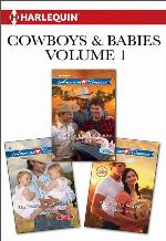 Cowboys & Babies Volume 1 from Harlequin: The Texas Ranger's Twins\A Baby in the Bunkhouse\A Cowgirl's Secret