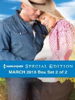 Harlequin Special Edition March 2015 - Box Set 2 of 2: A Conard County Baby\The Bachelor's Baby Dilemma\Her Perfect Proposal