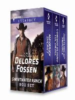 Delores Fossen Sweetwater Ranch Box Set: Maverick Sheriff\Cowboy Behind the Badge\Rustling Up Trouble