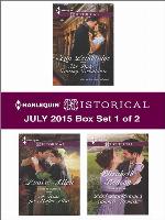 Harlequin Historical July 2015 - Box Set 1 of 2: The Duke's Daring Debutante\A Rose for Major Flint\Lord Laughraine's Summer Promise