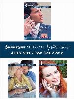 Harlequin Medical Romance July 2015 - Box Set 2 of 2: Her Playboy's Secret\Taming Her Navy Doc\Her Family for Keeps