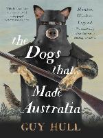 The Dogs That Made Australia