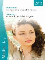 The Nurse He Shouldn't Notice/Return of the Rebel Surgeon