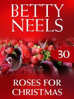 Roses For Christmas (Betty Neels Collection)