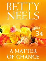 Matter of Chance (Betty Neels Collection)