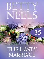 The Hasty Marriage (Betty Neels Collection)