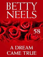 A Dream Came True (Betty Neels Collection)