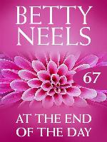 At the End of the Day (Betty Neels Collection)