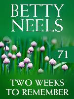 Two Weeks to Remember (Betty Neels Collection)