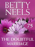 The Doubtful Marriage (Betty Neels Collection)