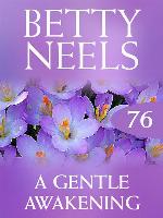 A Gentle Awakening (Betty Neels Collection)