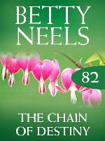 The Chain of Destiny (Betty Neels Collection)