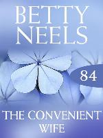 The Convenient Wife (Betty Neels Collection)