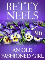 An Old-Fashioned Girl (Betty Neels Collection)