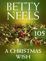 A Christmas Wish (Betty Neels Collection)