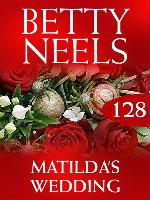 Matilda's Wedding (Betty Neels Collection)