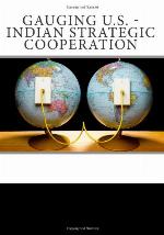 Gauging U.S. - Indian Strategic Cooperation