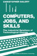 Computers, Jobs, and Skills : the Industrial Relations of Technological Change