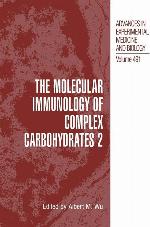 The Molecular Immunology of Complex Carbohydrates ―2 (Advances in Experimental Medicine and Biology, 491)