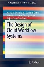 The Design of Cloud Workflow Systems