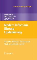 Modern Infectious Disease Epidemiology: Concepts, Methods, Mathematical Models, and Public Health (Statistics for Biology and Health)