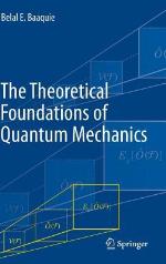 The Theoretical Foundations of Quantum Mechanics