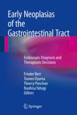 Early Neoplasias of the Gastrointestinal Tract : Endoscopic Diagnosis and Therapeutic Decisions