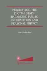 Privacy and the Digital State: Balancing Public Information and Personal Privacy