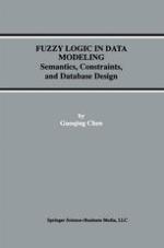 Fuzzy logic in data modeling : semantics, constraints, and database design