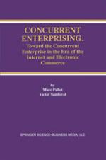 Concurrent Enterprising : Toward the Concurrent Enterprise in the Era of the Internet and Electronic Commerce
