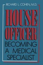 House Officer : Becoming a Medical Specialist