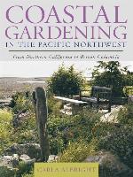 Coastal Gardening in the Pacific Northwest