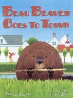 Beau Beaver Goes to Town