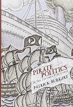 Pirate Politics : the New Information Policy Contests