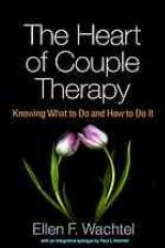 The heart of couple therapy : knowing what to do and how to do it