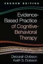 Evidence-Based Practice of Cognitive-Behavioral Therapy, Second Edition