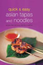 Quick & Easy Asian Tapas and Noodles