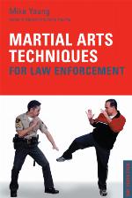 Martial Arts Techniques for Law Enforcement