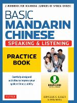 Basic Mandarin Chinese - Speaking &amp; Listening Practice Book