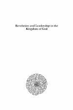 Revelation and Leadership in the Kingdom of God