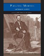 The Complete Personal Memoirs of Ulysses S. Grant