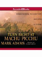 Turn Right at Machu Picchu