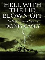 Hell With the Lid Blown Off