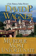 Murder Most Unfortunate (Rick Montoya Italian Mysteries, 3)