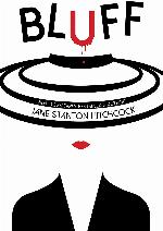 Bluff: A Noir Crime Thriller (2019 Dashiell Hammett Prize Winner)